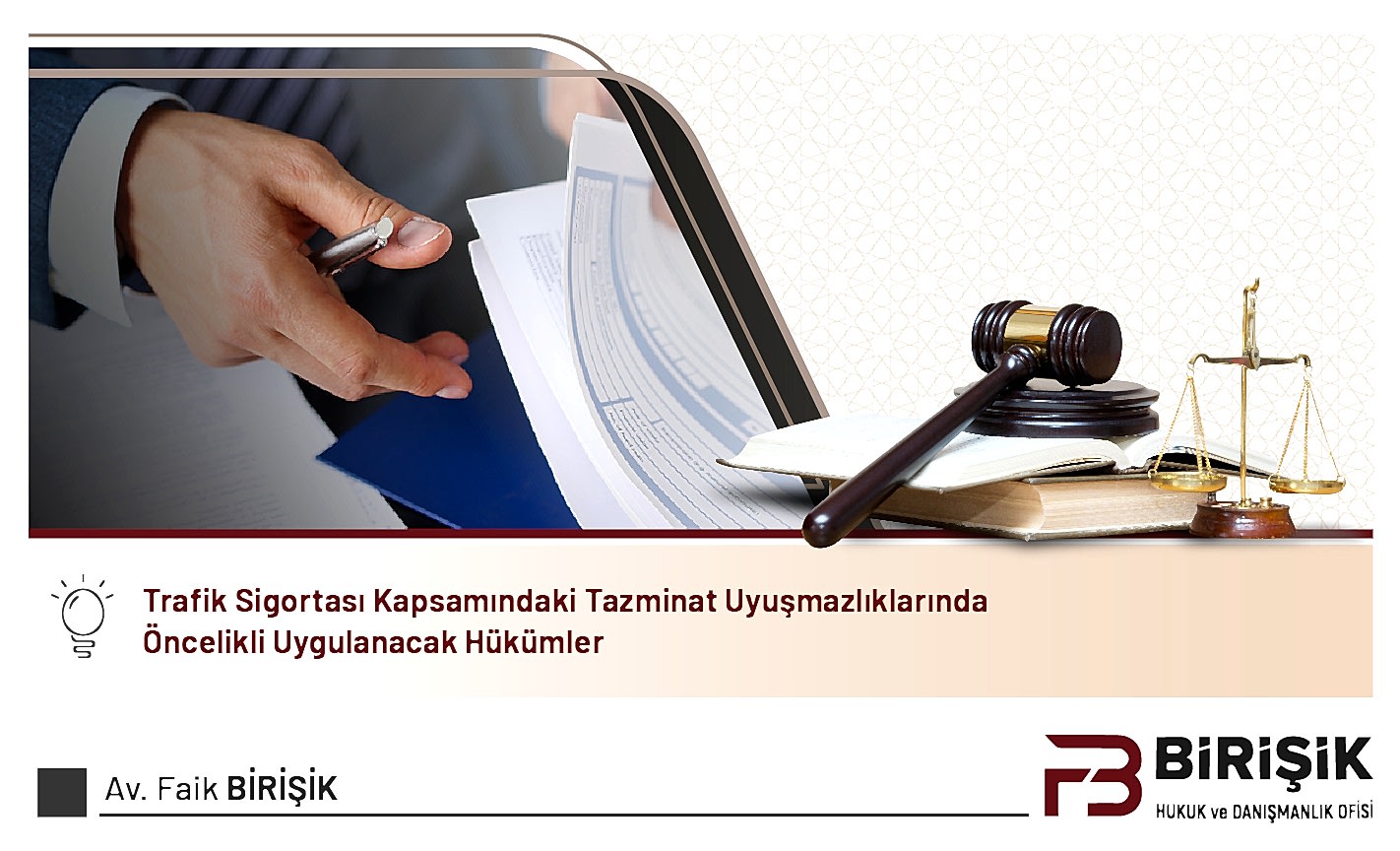 Trafik Sigortası Kapsamındaki Tazminat Uyuşmazlıklarında Öncelikli Uygulanacak Hükümler 