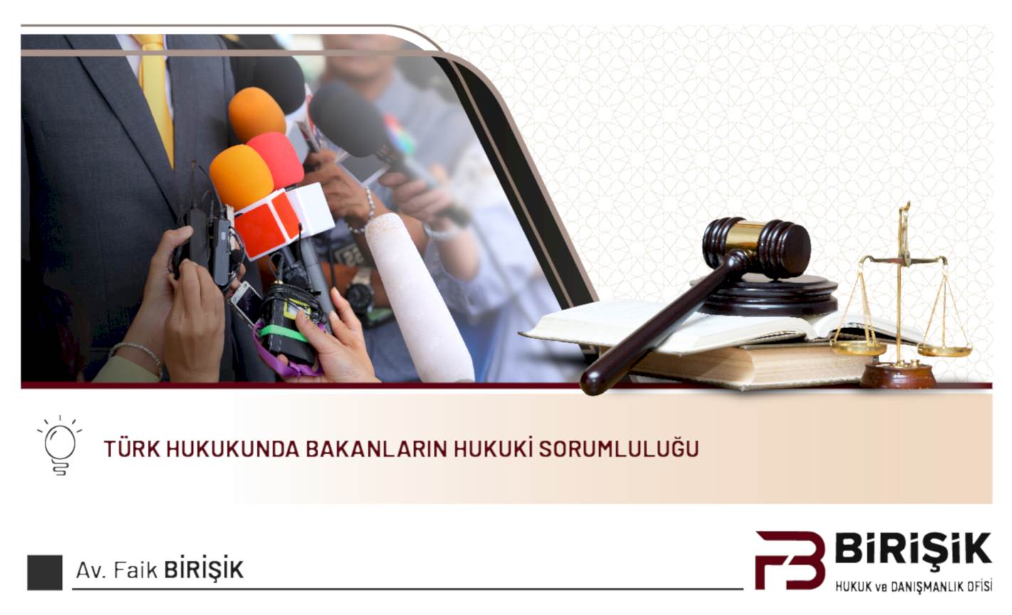 Türk Hukukunda Bakanların Hukuki Sorumluluğu